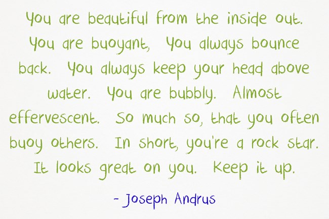You are beautiful from the inside out
