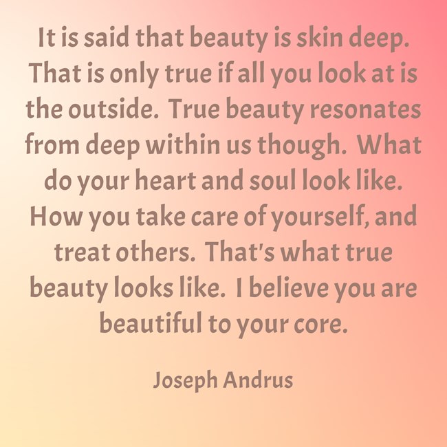 Beauty is More Then Skin Deep